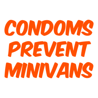 Condoms Prevent Minivans Decal (Orange)